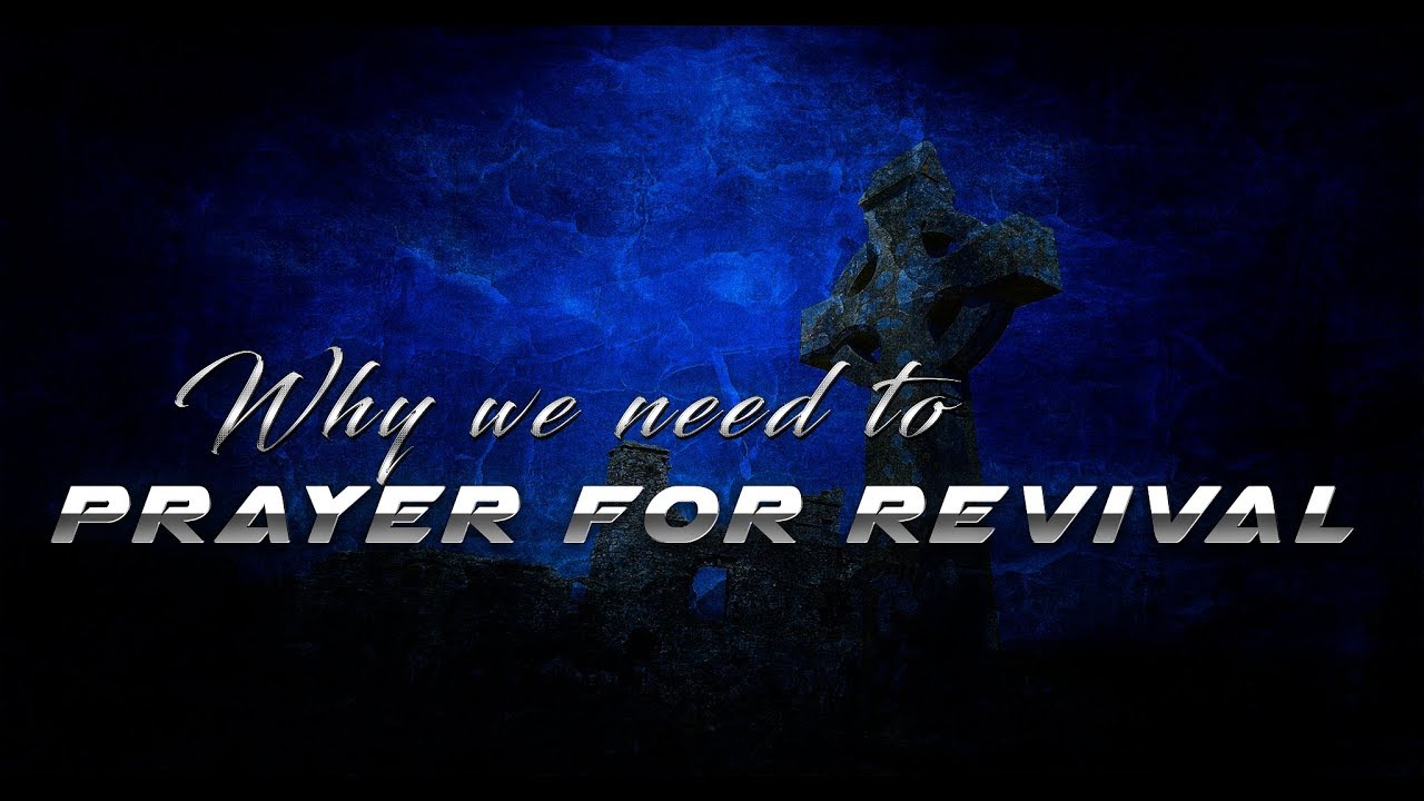 Should We Pray For Revival YouTube