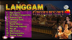 LANGGAM CAMPURSARI KLASIK PART 4 OJO LAMIS, SAPU TANGANMU, OJO CIDRO  - Durasi: 1:02:01. 