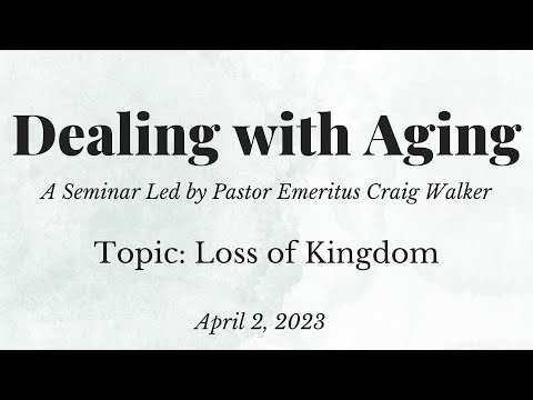 Dealing with Aging: Loss of Kingdom