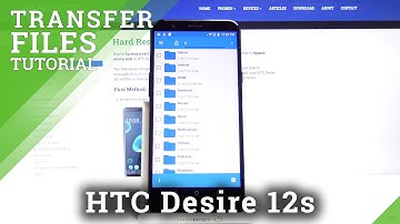 How to Transfer Files in HTC Desire 12s – Move Files