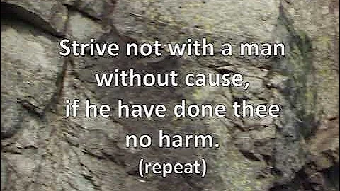 Proverbs 3:30, Strive not with a man without cause, KJV,singalong w lyrics, key of Dm