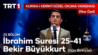 İbrahim Suresi Tilaveti | Kur'an-ı Kerim'i Güzel Okuma Yarışması İftar Özel 23. Bölüm