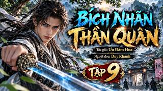 BÍCH NHÃN THẦN QUÂN – TẬP 9 | Chương 15 | Tác giả Ưu Đàm Hoa | Truyện Kiếm Hiệp Audio | DK Audio