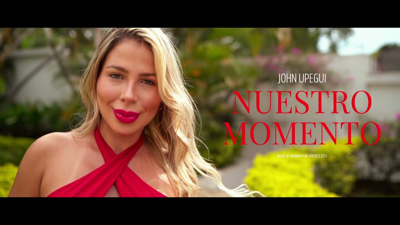 NUESTRO MOMENTO - John Upegui