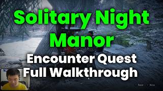 Solitary Night Manor Encounter Quest Full Walkthrough – Where Winds Meet