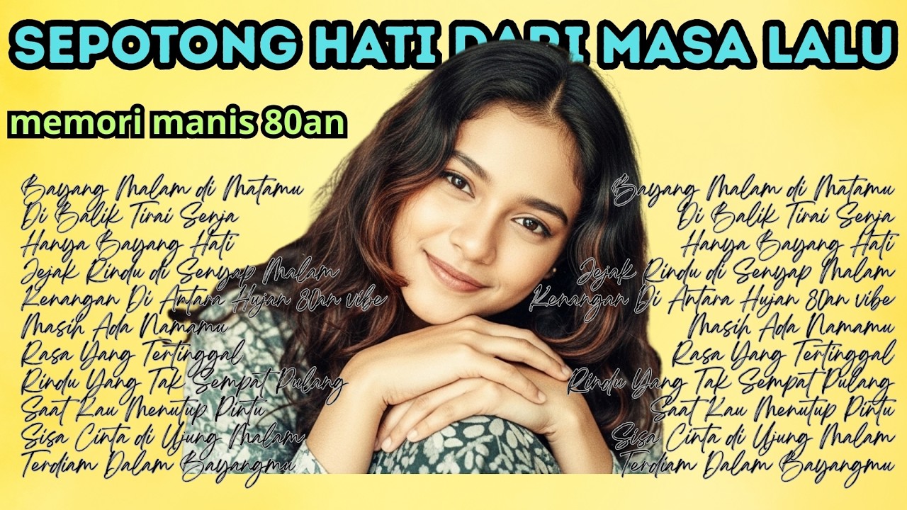 SEPOTONG HATI DI MASA LALU | MEMORI MANIS 80