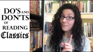 Do's and Don'ts of Reading Classics