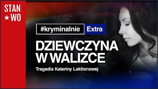 Dziewczyna w Walizce - KryminalnieExtra #20