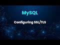 Configuring SSL/TLS on MySQL. Using an encrypted connection.