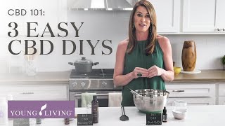 CBD 101: 3 Easy CBD DIYs | Young Living Essential Oils