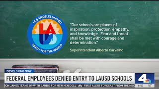 Federal employees denied entry to LAUSD schools