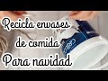 Recicla envases de comida para navidad