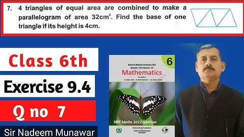 Class 6 Exercise 9.4 Q no 7 NBF maths Ex 9.4 area of parallelogram Sir Nadeem Munawar
