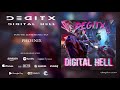 Degitx  digital hell full album stream