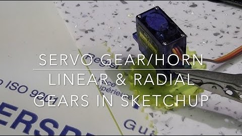 Servo Gear / Horn - Linear & Radial Gears in SketchUp - Arduino servos