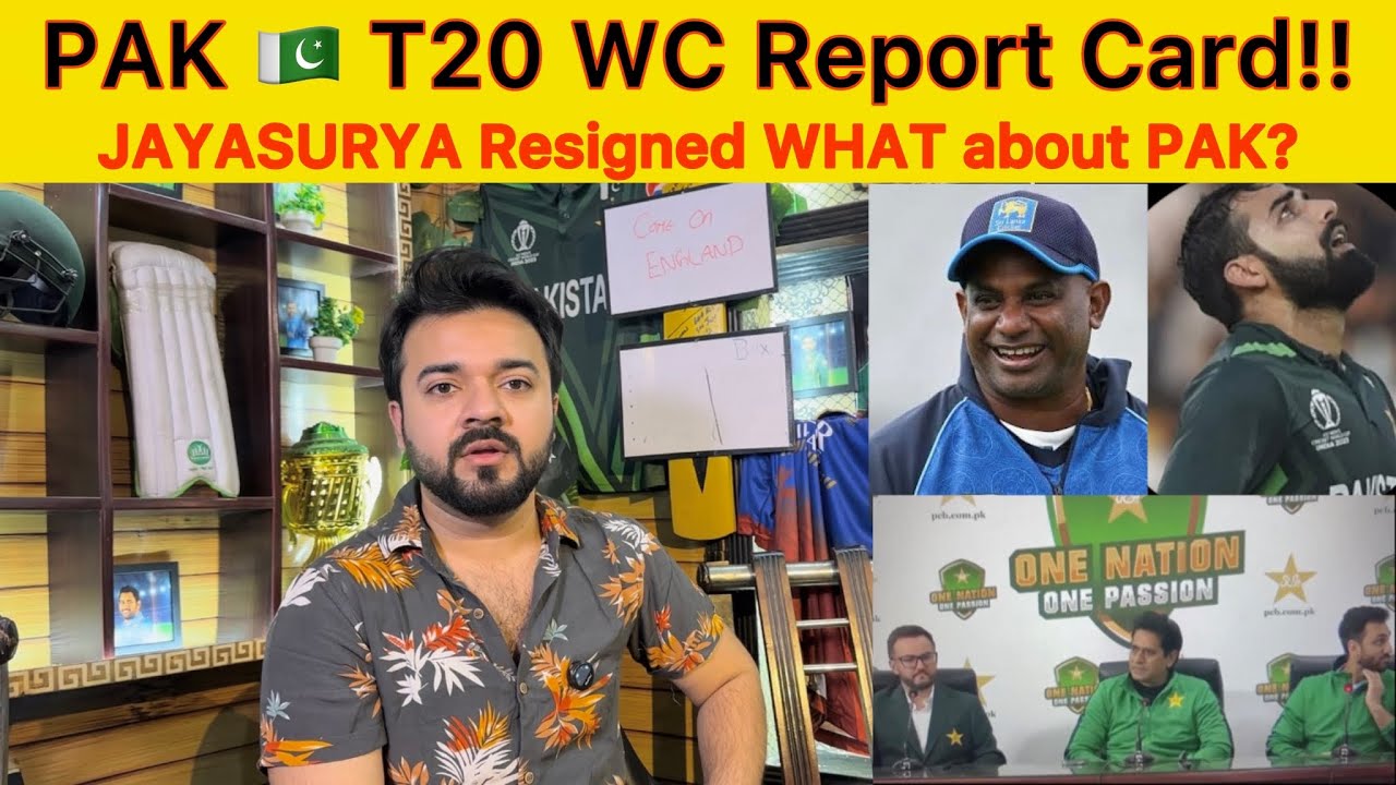 Sanath Jayasuriya Resigned PAK se kon resign kre ga? | PAKISTAN T20 Worldcup Report Card