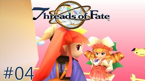 Threads of Fate: Part 4 [1080p 60fps HD]