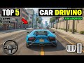 Top 5 New Open World Car Driving Games For Android | best High Graphics car games 2024