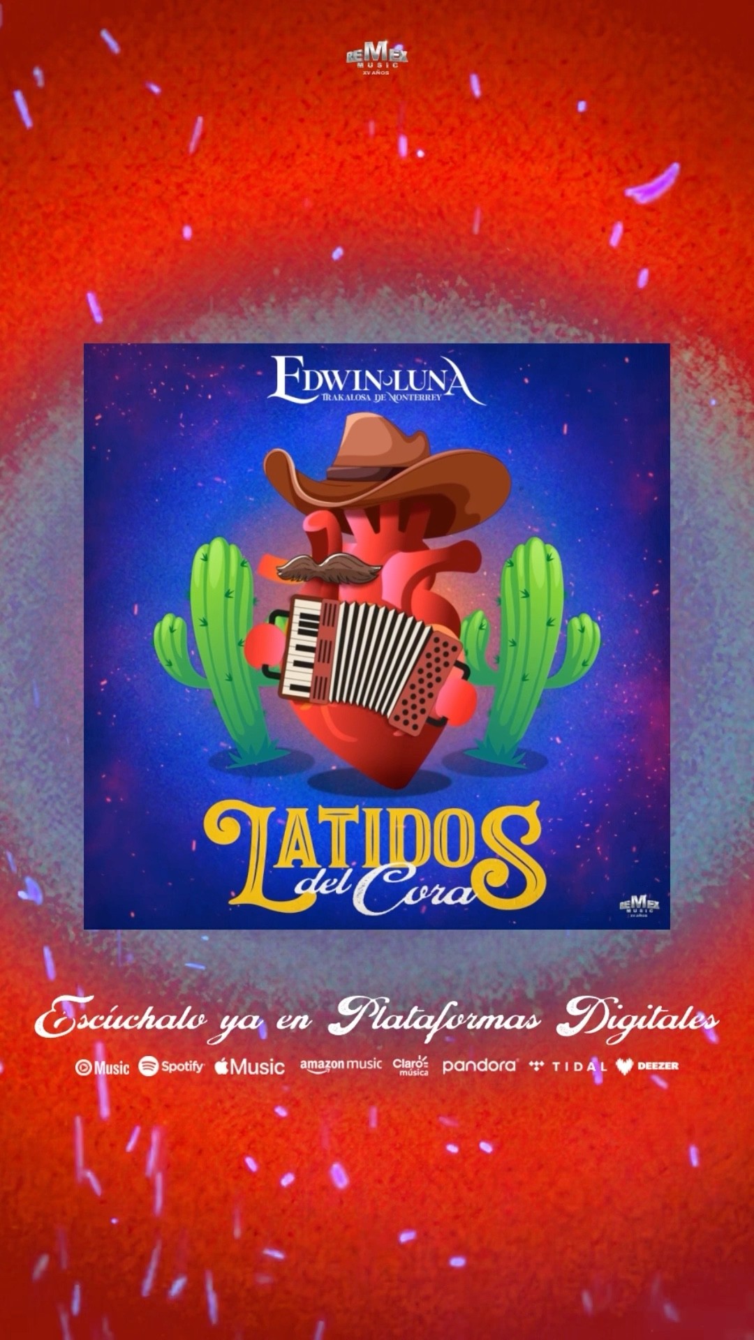 #LatidosDelCora ?de Edwin Luna y La Trakalosa de Monterrey en plataformas digitales?¿Qué esperas?