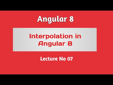 Angular 8 Tutorial - Part 07 -  Interpolation in Angular 8
