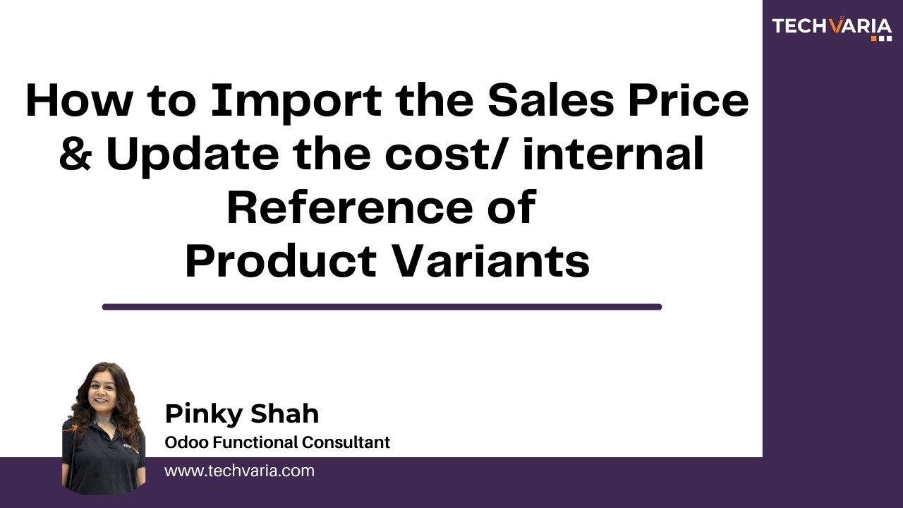 Как импортировать цену продажи и обновить себестоимость/внутренний адрес для вариантов товара?