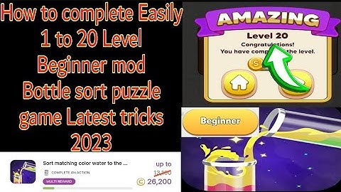 How to complete Easily 1 to 20 Level Beginner mod Bottle sort puzzle game Latest tricks 2023