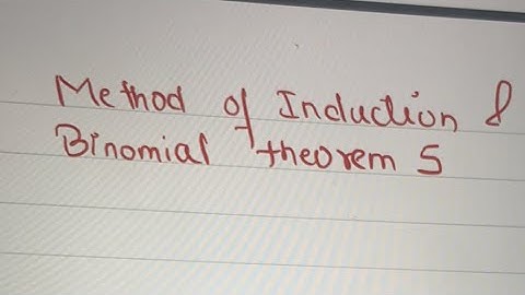 Method Of Induction And Binomial Theorem 5