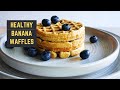 How to make healthy Banana Waffles | Recipe for Whole Wheat Banana Oatmeal Waffles