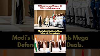 UAE Announces Massive $5 Billion India Investment & mega defence deal.#defence #uae #breakingnews