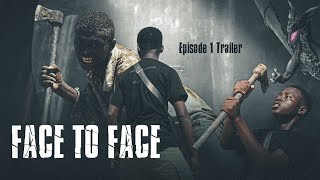 Face To Face | Cinematic drama action film |Episode 1 / Official Trailer