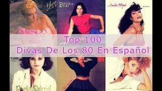 Top 100 Divas De Los 80's En Español