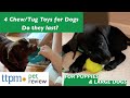 Chew & Tug Toys for Dogs | For Puppies and Large Dogs | Do they last?
