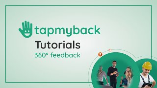Tap My Back Tutorials - 360º Feedback