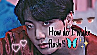 كـْيـُف اسـَِِوي افـّلــاشّ؟ // How do I make flash؟؟??