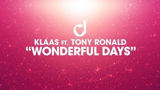 Klaas Feat. Tony Ronald - Wonderful Days