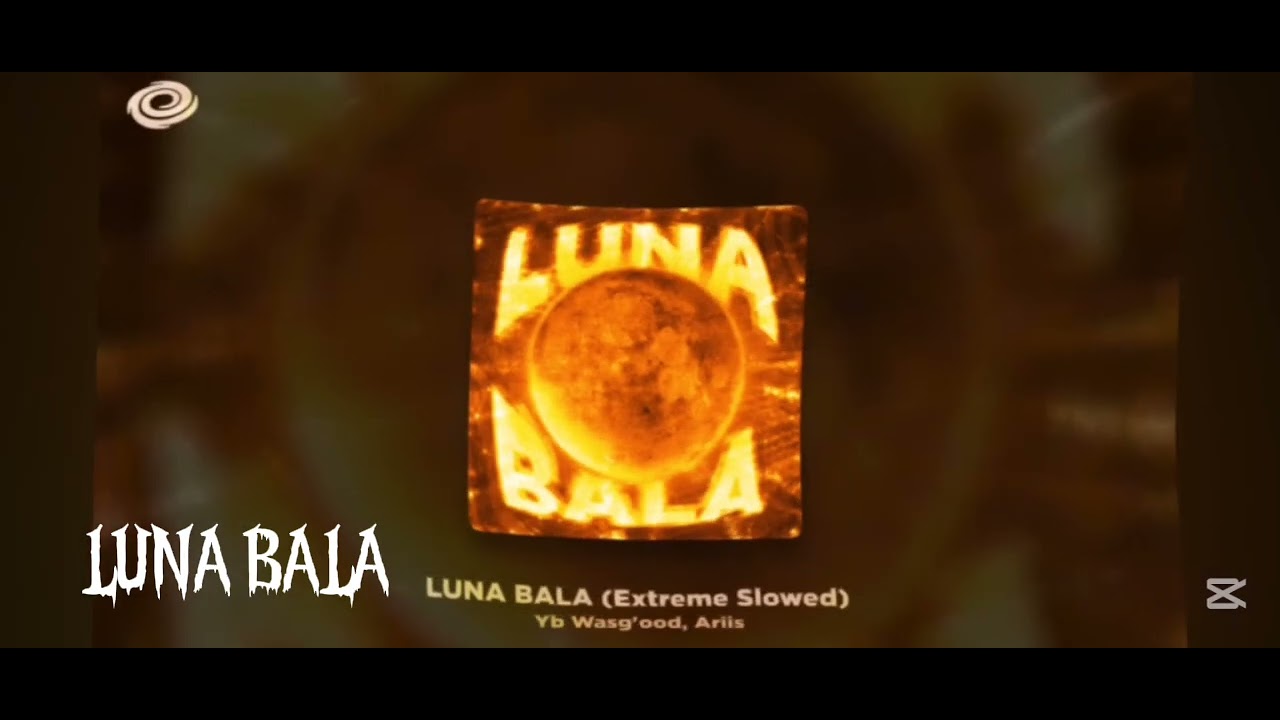 LUNA BALA XLON.  ULTRA SLOwed