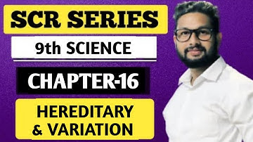SCR 🔥 - 9th Science | Chapter 16  | Hereditary & Variation | JR Tutorials |