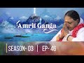 Amrit ganga season 03  ep 46  mata amritanandamayi devi  amrita live