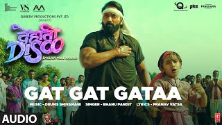 Gat Gat Gataa Audio Dehati Disco Ganesh Acharya Drums Shivamani Bhanu P Pranav V