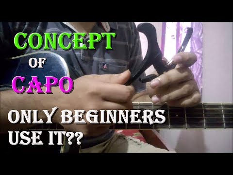 How To Use A Guitar Capo - Complete Guide In Hindi | Only Beginners Use A Capo???