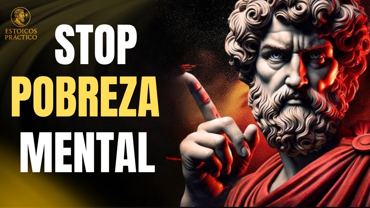 Tu Mente Pobre te Está Saboteando | La Solución Estoica
