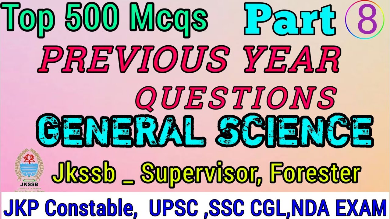 Top 500 mcqs general science for jkssb supervisor jkp constable