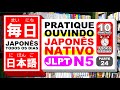 JLPT N5 - Parte 24 - Japonês todos os dias - Pratique ouvindo Japonês Nativo- Aprenda dormindo Áudio