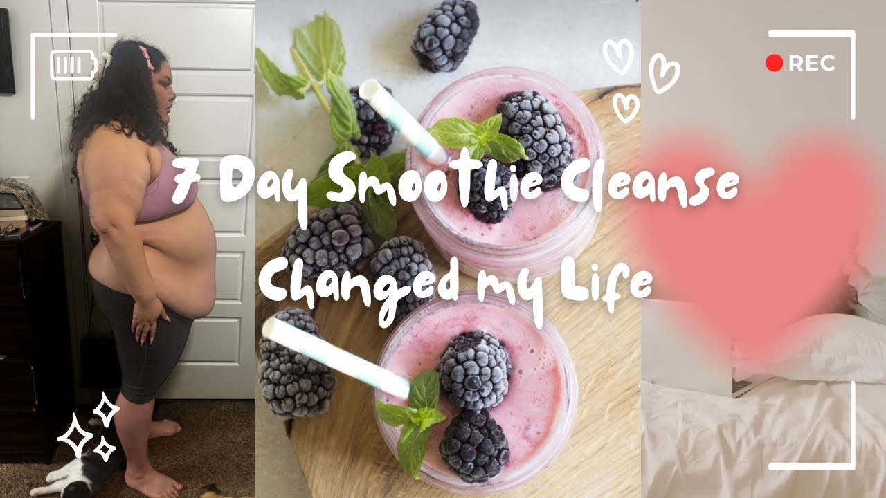 7 Day Smoothie Cleanse Changed my Life ✨🌱🍌🍓