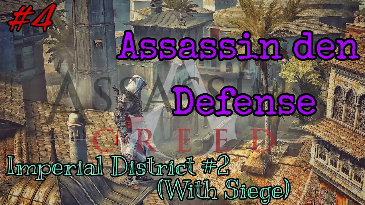 Assassin Den Defense - Imperial District #2 (with siege) | Assassins ...