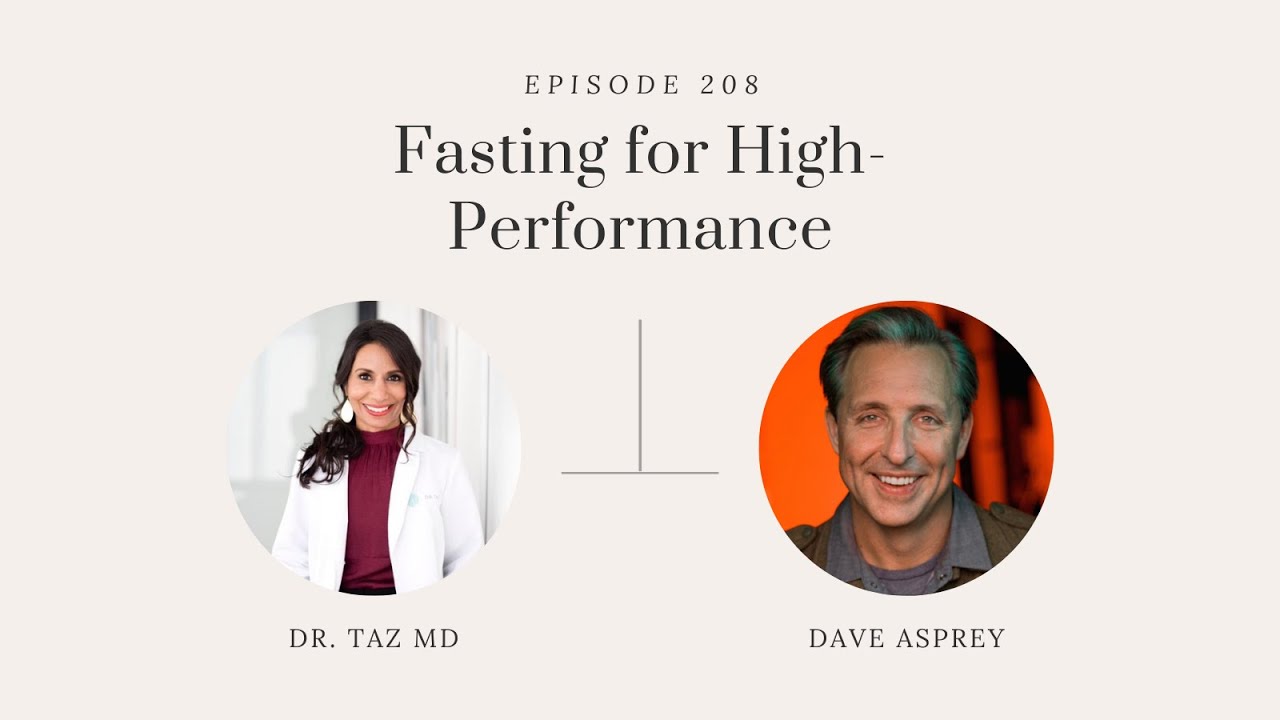 Dave Asprey on Fasting for High-Performance | The Dr. Taz Show