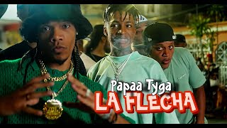 Papaa Tyga - La Flecha | Video Oficial | DIR. @Izy_Music