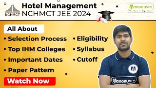 NCHMCT JEE 2024  Important Dates | Eligibility | Pattern | Selection Process | Cut Off | Syllabus