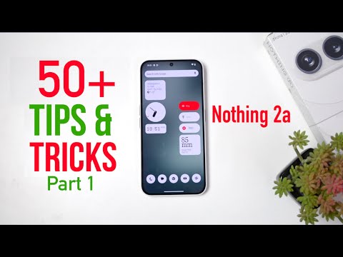 Nothing 2a tips and tricks | Features of Nothing 2a Explained.