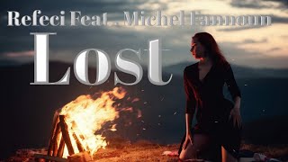 Refeci Feat . Michel Fannoun  - Lost  ( Original Mix ) refresh - 2022 Resimi